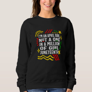 Sudadera Soy una Reina Chica de Abril, no una en el millón