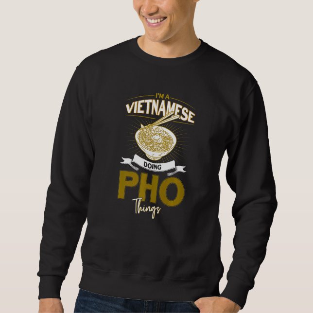 Sudadera Soy vietnamita haciendo fideos de Pho Things (Anverso)