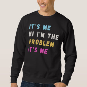 Sudadera Soy yo Hola, soy el problema por el que soy gracio