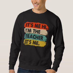 Sudadera Soy Yo Hola, Soy El Profesor, Soy Yo De Vuelta A L