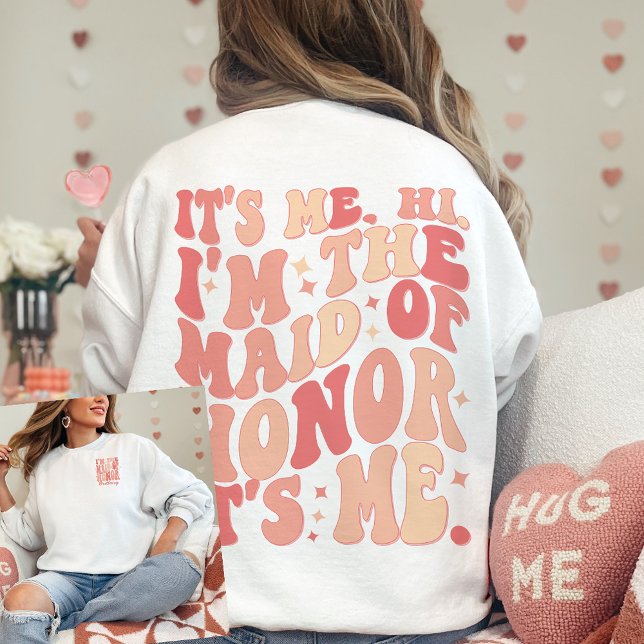 Sudadera Soy yo, soy la doncella de honor, soy yo personali (Subido por el creador)