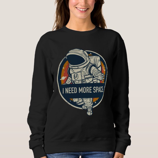 Sudadera Space and astronaut motif  Ich brauche mehr Raum (Anverso)
