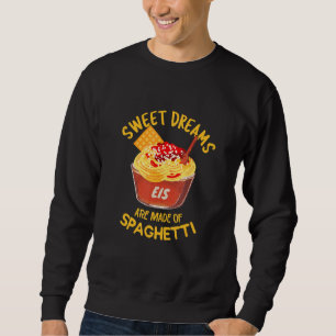 Sudadera Spaghetti Ice Cream Sweet Dreams Se Hace De Espada