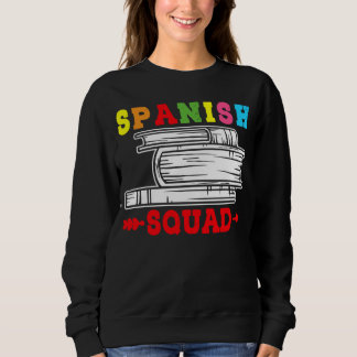 Sudadera Spanish Squad Language Classes Friends Classmates