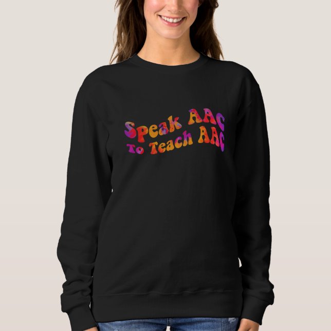 Sudadera Speak AAC To Teach AAC Core Board Speech Therapist (Anverso)