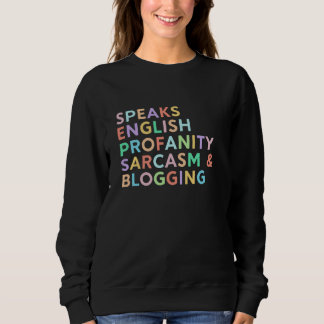 Sudadera Speaks English Sarcasm Blogging Women Blog Blogger