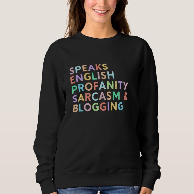 Sudadera Speaks English Sarcasm Blogging Women Blog Blogger (Anverso)