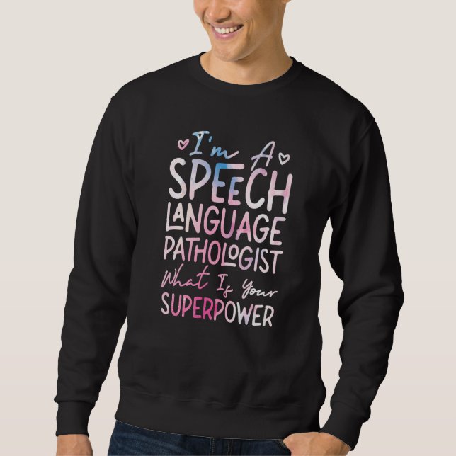 Sudadera Speech Therapist Therapy Assistant SLP I'm A Speec (Anverso)