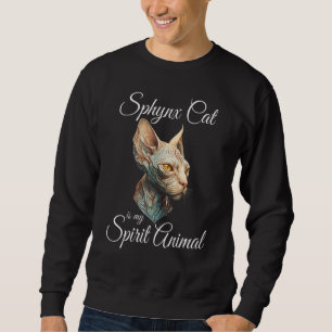 Sudadera Sphynx Cat es mi Animal Espiritual Misterio sin Pe