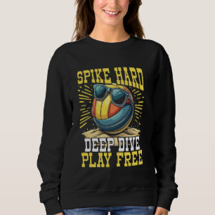 Sudadera Spike Hard, Dive Deep, Juega Voleibol De Playa Gra