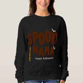 Sudadera Spooky Mama Happy Halloween Black Sweatshirt