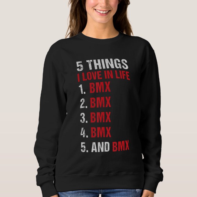 Sudadera Sport 5 Things I Love In Life BMX (Anverso)