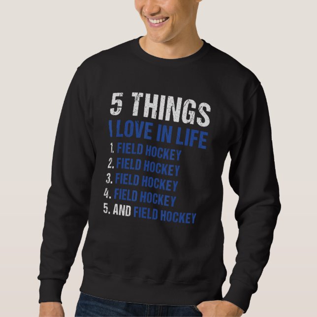 Sudadera Sport 5 Things I Love In Life Field Hockey_1 (Anverso)