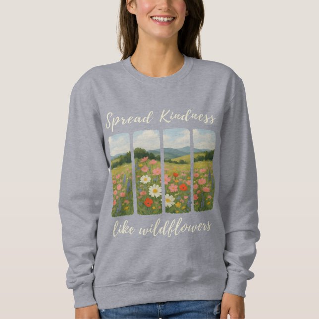 Sudadera Spread kindness like wildflowers.  (Anverso)