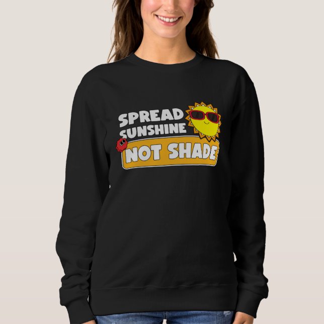 Sudadera Spread Sunshine Not Shade Mental Health Awareness  (Anverso)