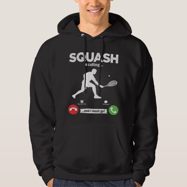 Sudadera Squash Is Calling I Must Go Tennis Hobby Squash (Anverso)