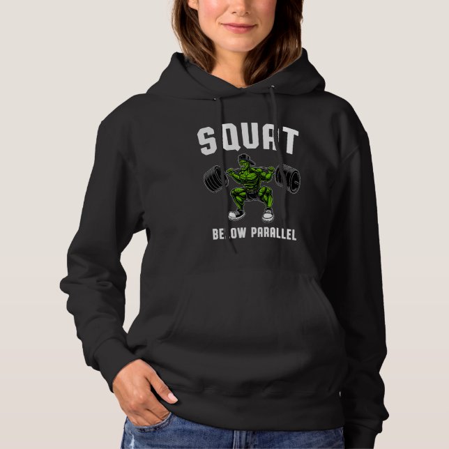 Sudadera Squat Below Parallel  Weightlifting Workout Gym Me (Anverso)