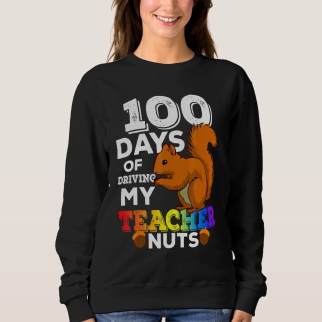 Sudadera Squirrel 100 Days of Driving My Teacher Nuts Squir (Anverso)