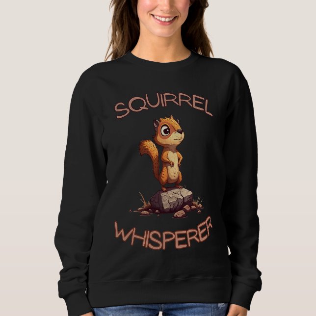 Sudadera Squirrel Whisperer Cute Animal (Anverso)