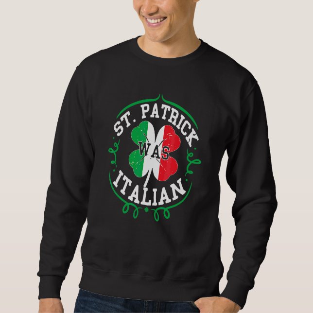 Sudadera St Patrick Fue La Bandera Italiana Del Día Del Sta (Anverso)