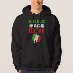 Sudadera St Patrick Fue Un Italiano Gracioso Día De San Pat