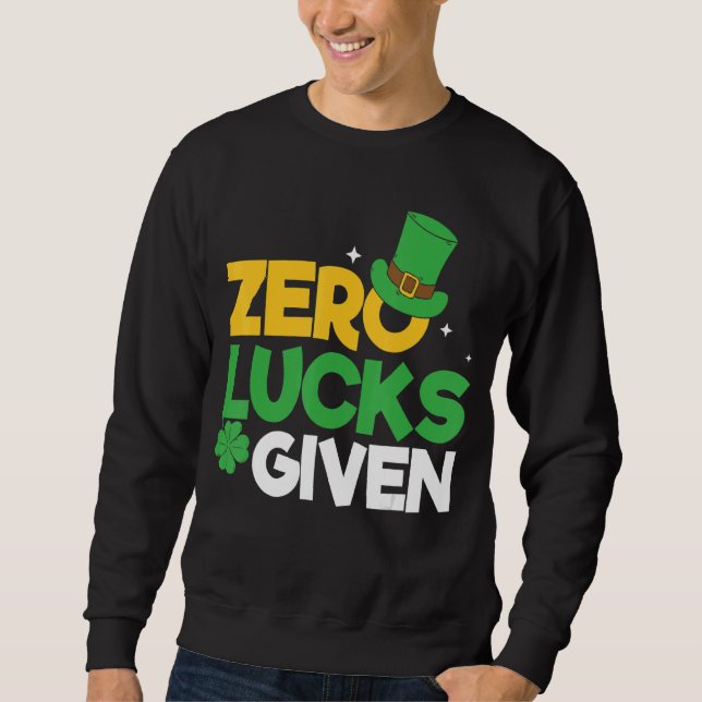 Sudadera St Patrick S Day Zero Lucks Dada Graciosa St Patri (Anverso)