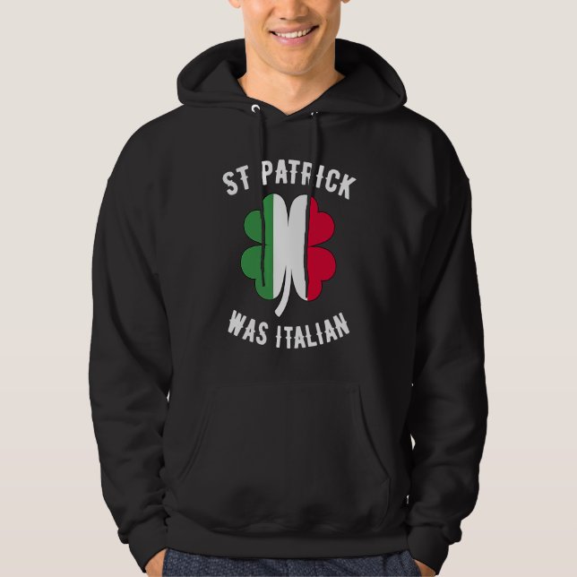 Sudadera St Patrick Was Italian St Patrick's Day    3 (Anverso)