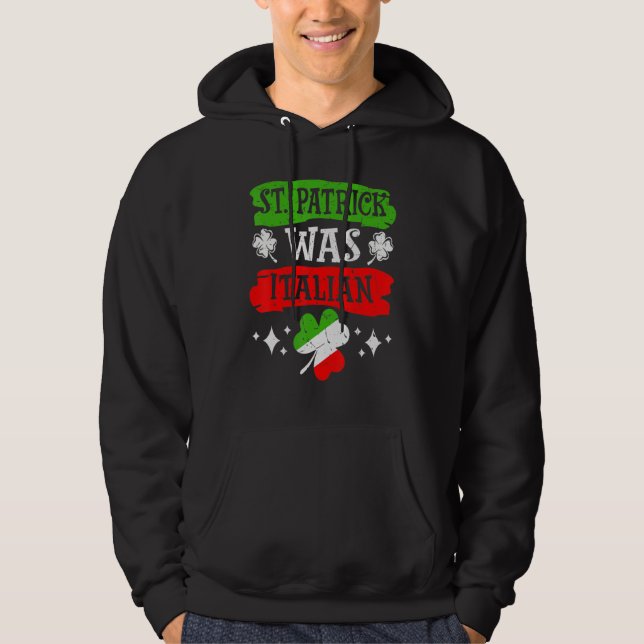 Sudadera St. Patrick Was Italian St. Patrick's Day Funny It (Anverso)