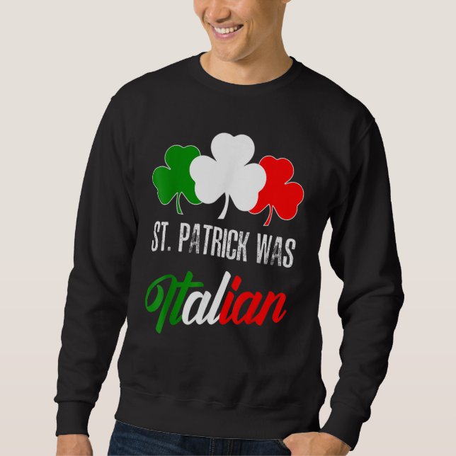 Sudadera St Patrick Was Italian St Patrick's Day Italian Fl (Anverso)