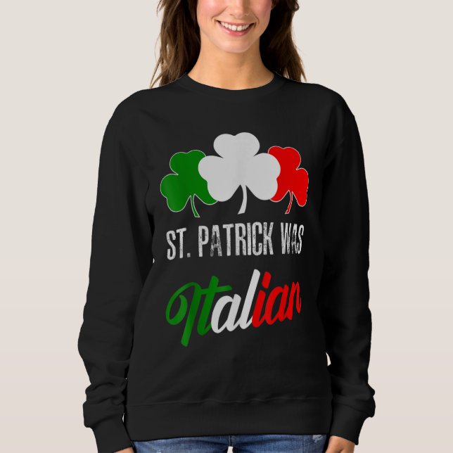 Sudadera St Patrick Was Italian St Patrick's Day Italian Fl (Anverso)