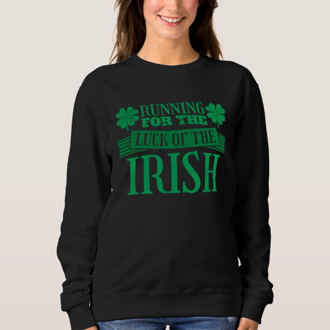 Sudadera St Patricks Day Running for the Luck of the Irish  (Anverso)