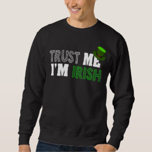 Sudadera St Patrick's Day Trust Me soy irlandés