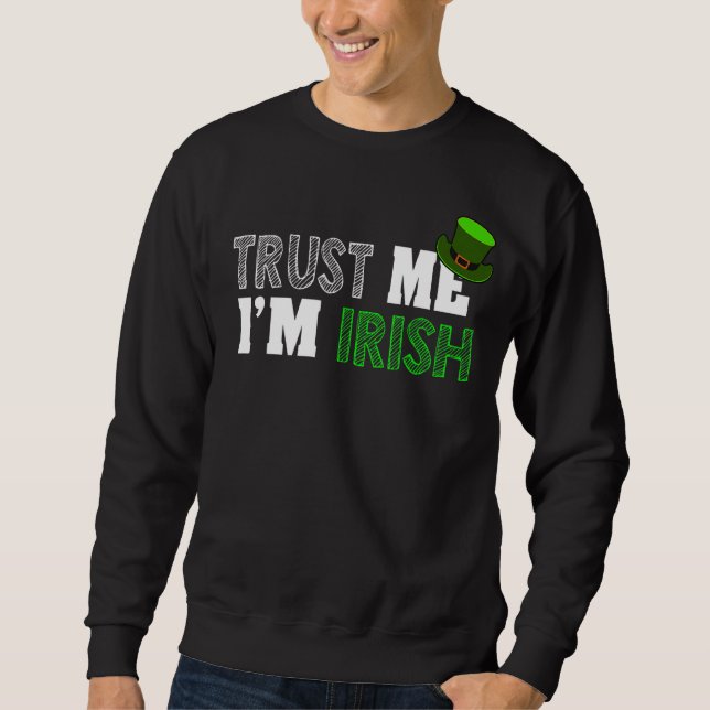 Sudadera St Patrick's Day Trust Me soy irlandés (Anverso)