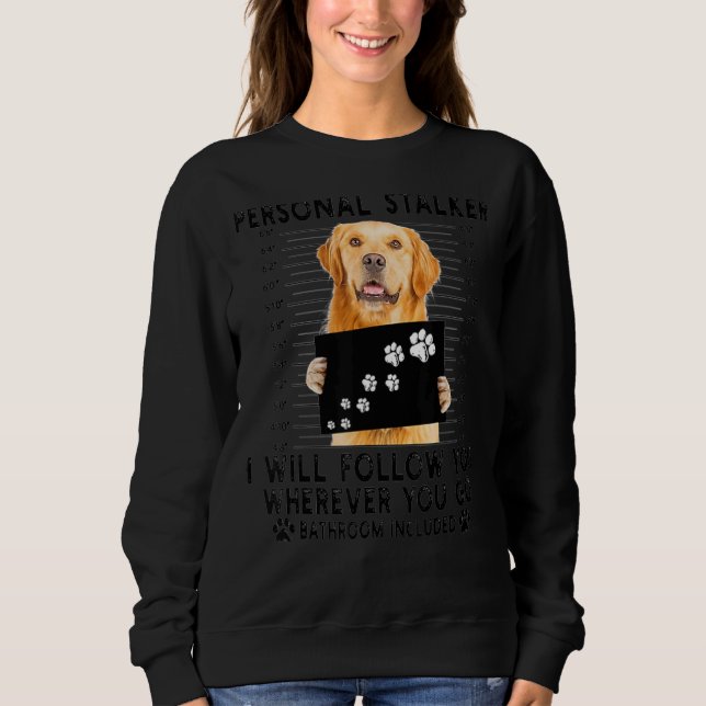 Sudadera Stalker personal te seguiré a Golden Retrieve (Anverso)