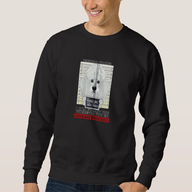 Sudadera Stalker personal te seguiré dondequiera que vayas (Anverso)