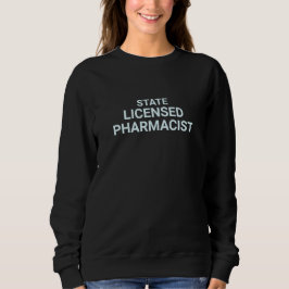 Sudadera State Licensed Pharmacist Professional Typography