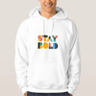 Sudadera Stay Bold Hoodie – Mutiges Design für deinen einzi