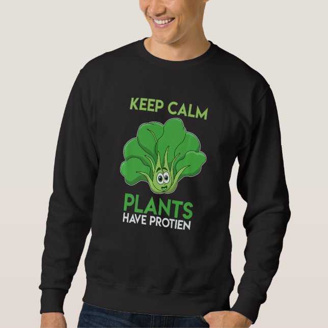 Sudadera Stay Calm Even Plants Have Protein   (Anverso)