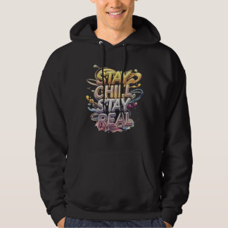 Sudadera Stay Chill, Stay Real