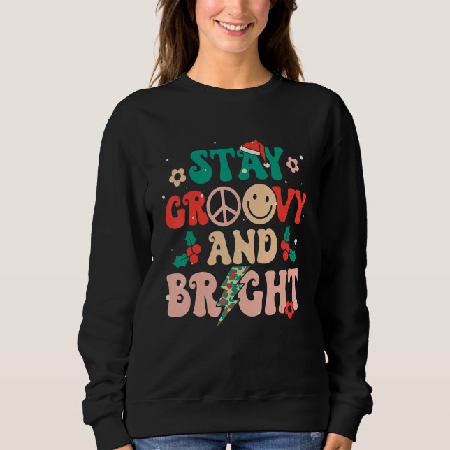 Sudadera Stay Groovy & Bright Holiday Groovy Retro Christma (Anverso)