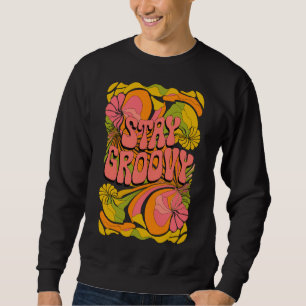 Sudadera Stay Groovy - Diseño retro psicodélico de los años