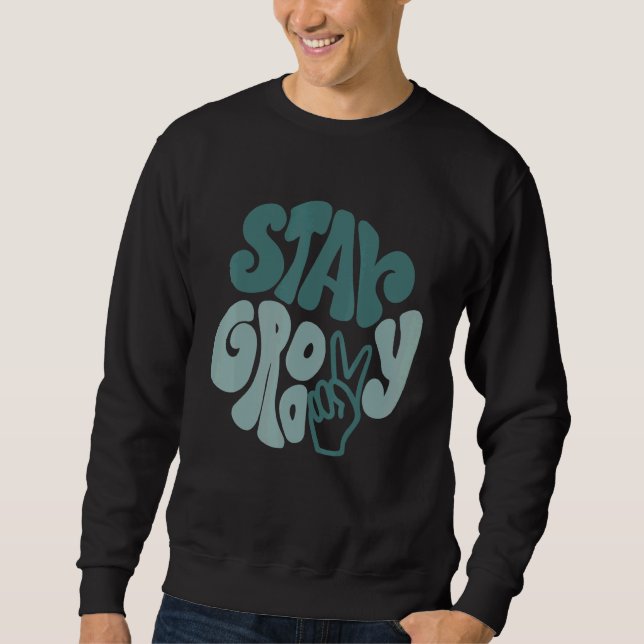 Sudadera Stay Groovy Peace Sign Love Retro 60S 70S 80S Grew (Anverso)