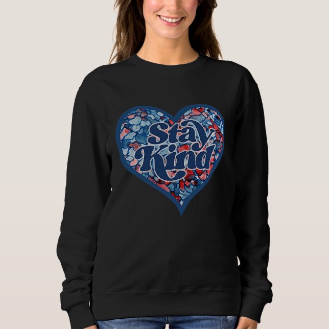 Sudadera Stay Kind Heart Stay Good Heart Cute Be Good Artwo (Anverso)