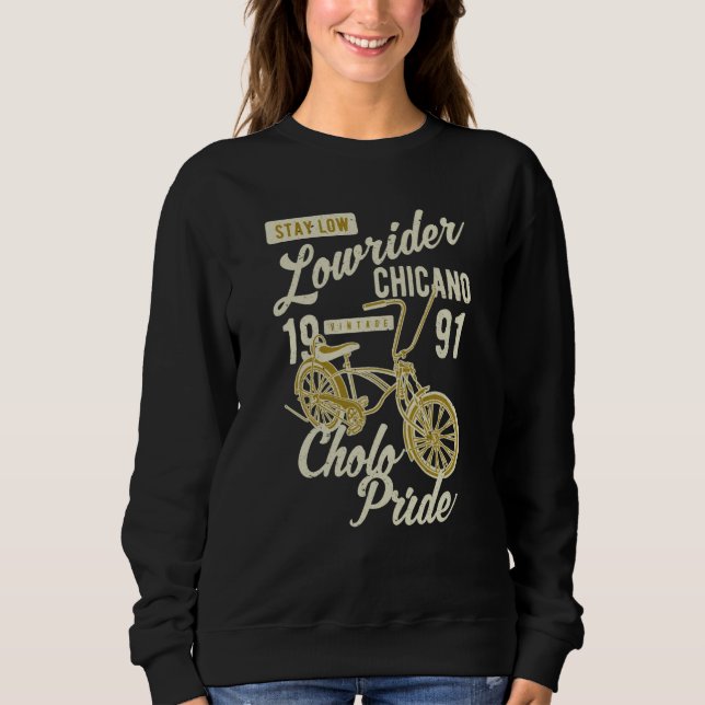 Sudadera Stay Low Cholo Pride Chicano Lowrider Bicycle Retr (Anverso)