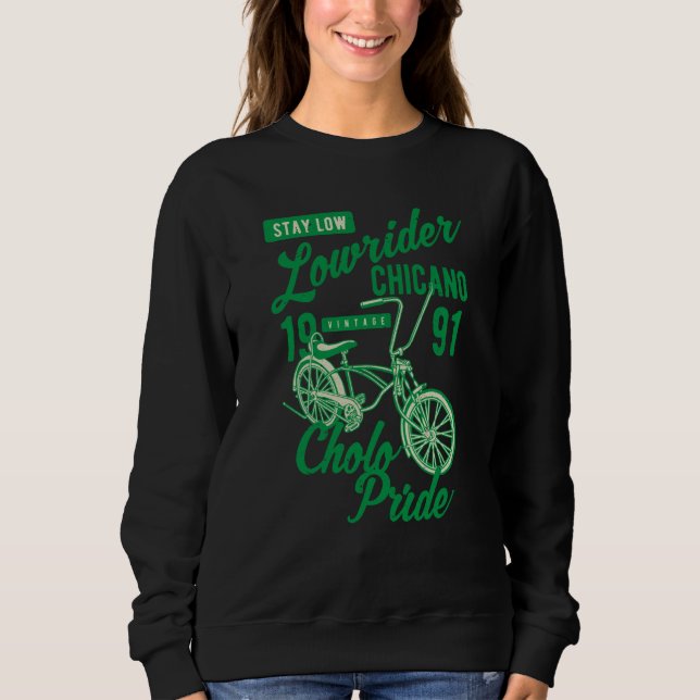 Sudadera Stay Low Cholo Pride Chicano Lowrider Bicycle Retr (Anverso)