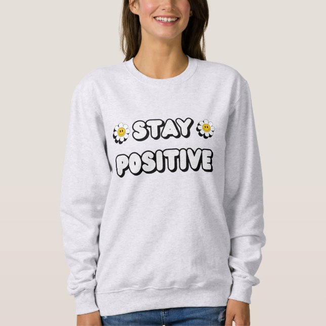 Sudadera Stay Positive (Anverso)