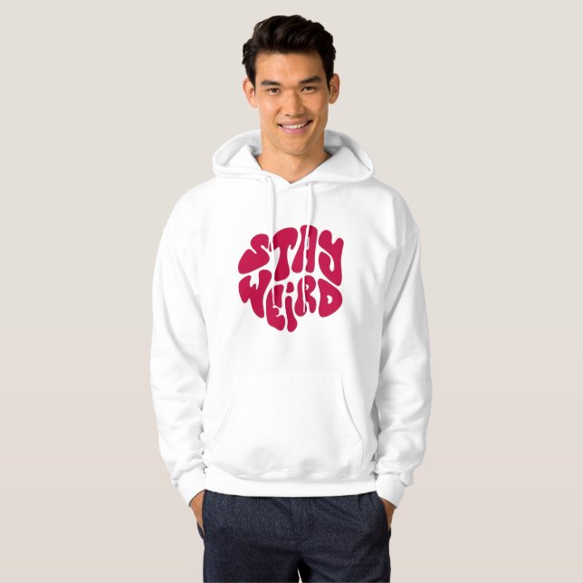 Sudadera STAY WEIRD – Trendy Retro Typography Hoodie (Anverso completo)