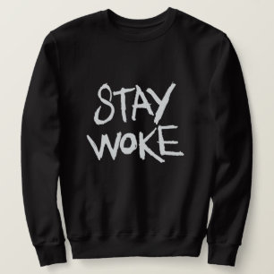 Sudadera Stay Woke Sweatshirt