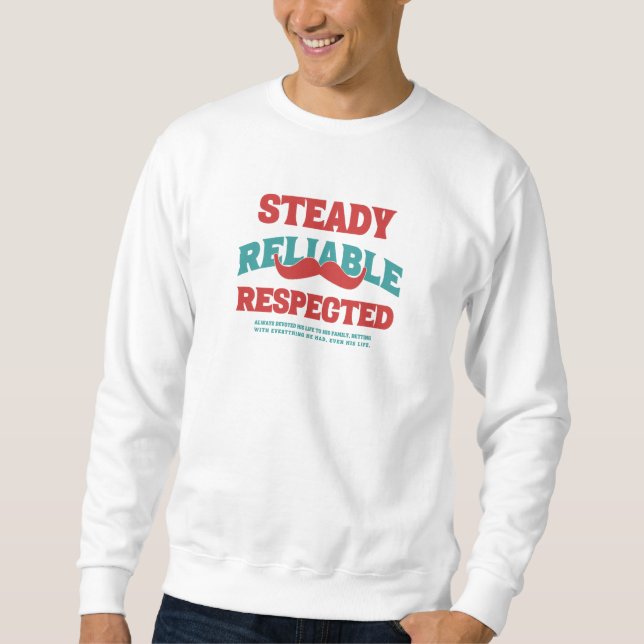 Sudadera Steady. Reliable. Respected. Dad Appreciation Gift (Anverso)