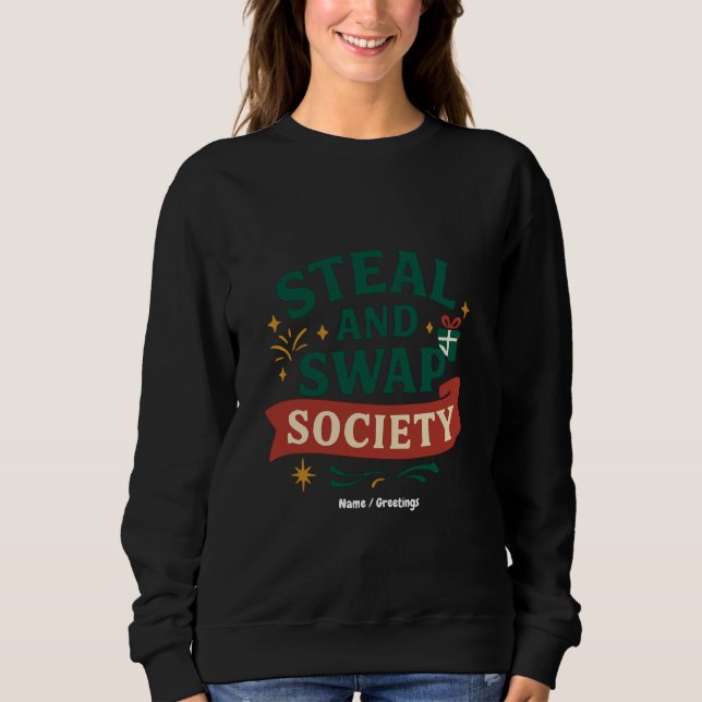 Sudadera Steal And Swap Society — Funny Gift Exchange Party (Anverso)
